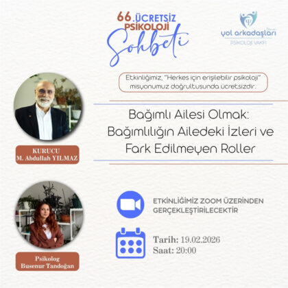 66. Ücretsiz Psikoloji Sohbeti afişi: Bağımlı Ailesi Olmak