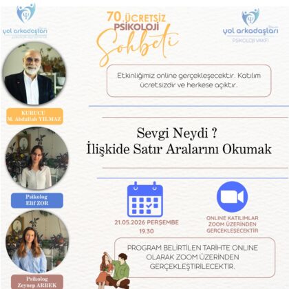 70. Ücretsiz Psikoloji Sohbeti afişi: Sevgi Neydi? İlişkide Satır Aralarını Okumak