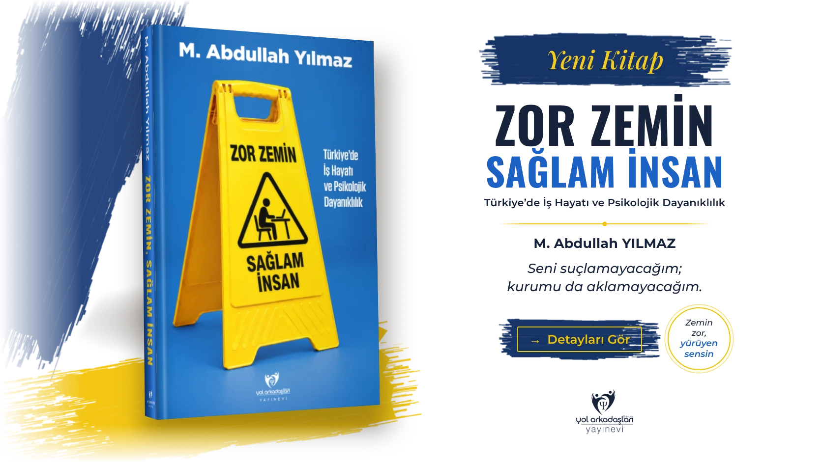 Zor Zemin, Sağlam İnsan — Türkiye’de İş Hayatı ve Psikolojik Dayanıklılık, M. Abdullah Yılmaz