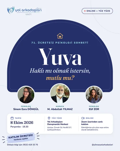 71. Ücretsiz Psikoloji Sohbeti afişi: Yuva — Haklı mı olmak istersin, mutlu mu?