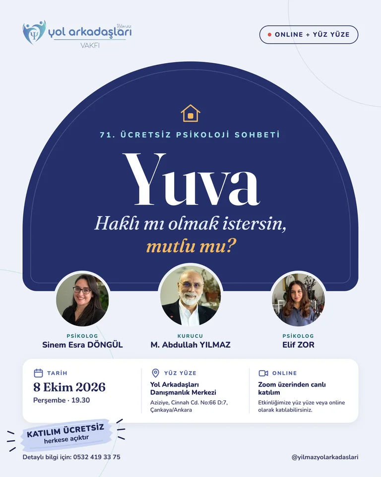 71. Ücretsiz Psikoloji Sohbeti afişi: Yuva — Haklı mı olmak istersin, mutlu mu? 8 Ekim 2026 Perşembe 19.30, yüz yüze ve online